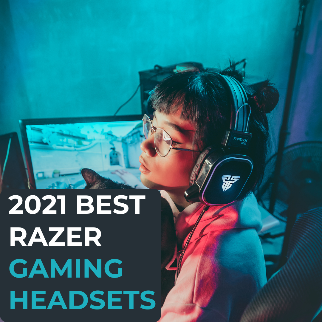 2021 BEST RAZER GAMING HEADSETS