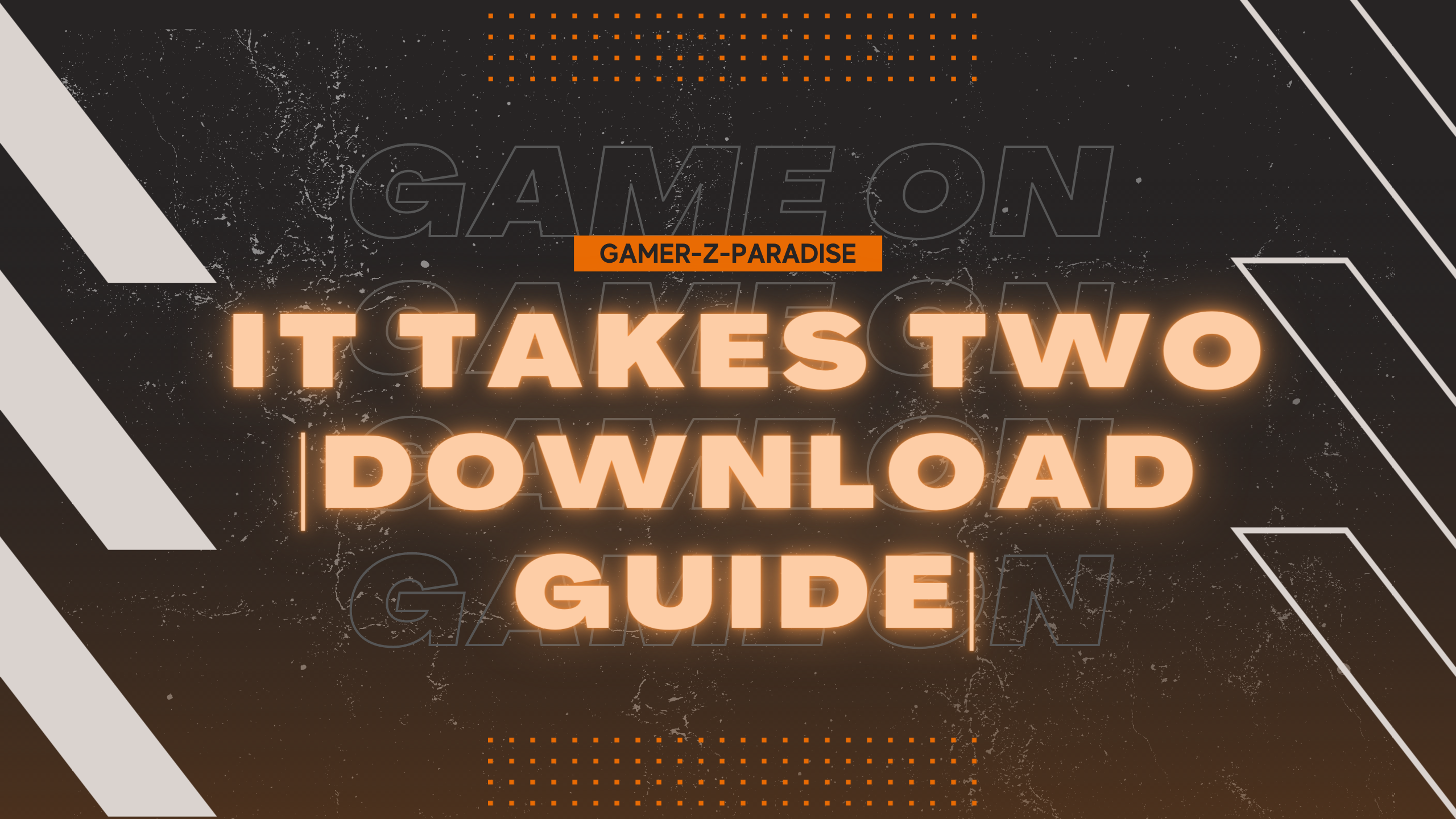 How To Download It Takes Two Game | A Complete Guide